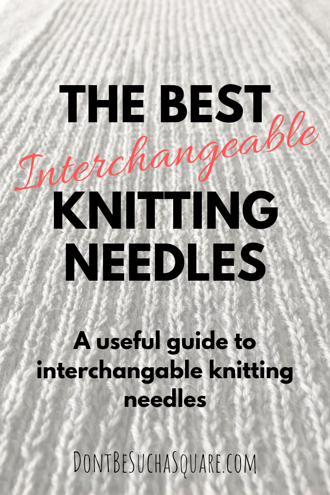 Interchangeable Knitting Needles - Don't Be Such A Square