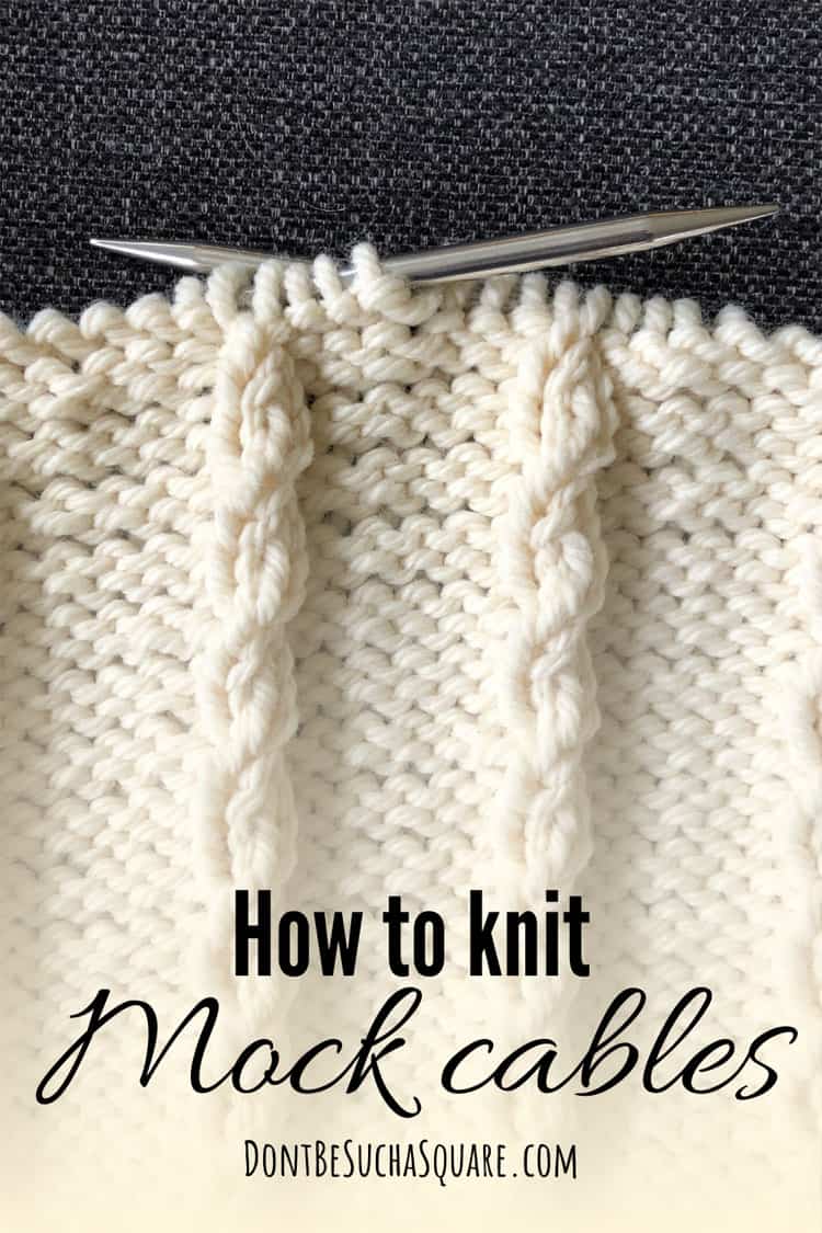 Knitting Mock Cable Stitch Patterns Don't Be Such a Square